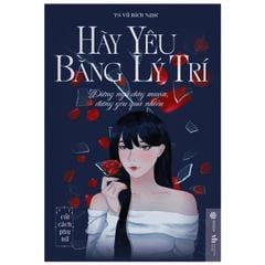Hãy Yêu Bằng Lý Trí