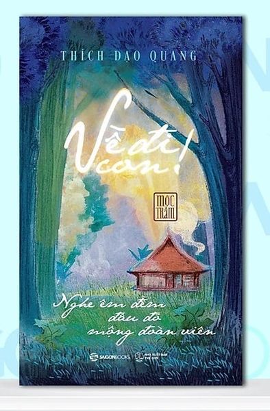 Về Đi Con - Nghe Êm Đềm Đâu Đó Mộng Đoàn Viên - Mộc Trầm (Thích Đạo Quang)