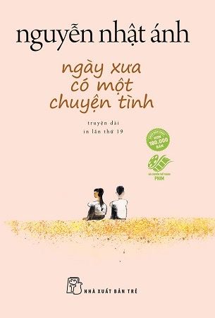 Ngày Xưa Có Một Chuyện Tình - ( Nguyễn Nhật Ánh )