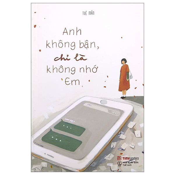 Anh Không Bận Chỉ Là Không Nhớ Em