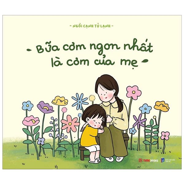 Bữa Cơm Ngon Nhất Là Cơm Của Mẹ