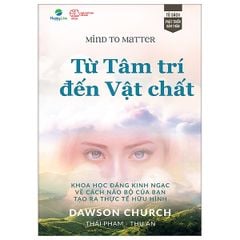 Từ Tâm Trí Đến Vật Chất