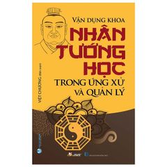 Vận Dụng Khoa Nhân Tướng Học Trong ứng Xử Và Quản Lý