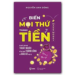 Biến Mọi Thứ Thành Tiền tập 1