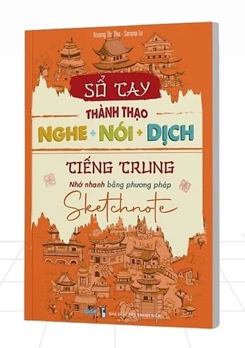 Sổ tay thành thạo NGHE - NÓI - DỊCH tiếng Trung (in màu)