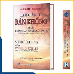 LÀM GIÀU TỪ BÁN KHỐNG - Bí Kíp Đệ Tử Chân Truyền Của O’neil