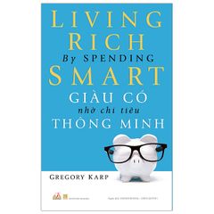 Giàu Có Nhờ Chi Tiêu Thông Minh