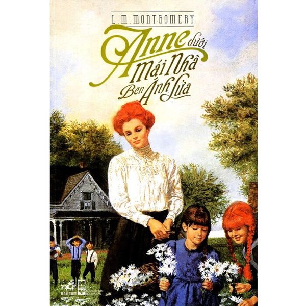Anne Dưới Mái Nhà Bên Ánh Lửa ( Anne Tóc Đỏ )