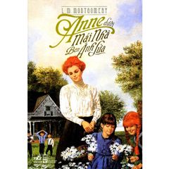 Anne Dưới Mái Nhà Bên Ánh Lửa ( Anne Tóc Đỏ )