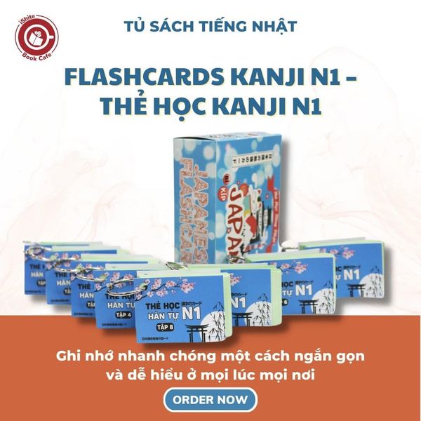 FLASHCARDS KANJI N1 Thẻ Học Kanji N1