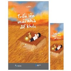 Trốn Lên Mái Nhà Để Khóc