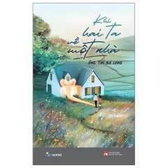 Khi Hai Ta Về Một Nhà