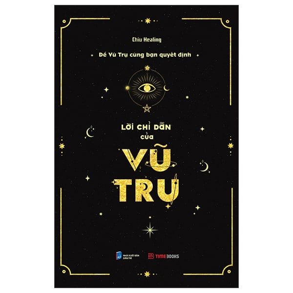 Để Vũ Trụ Cùng Bạn Quyết Định - Lời Chỉ Dẫn Của Vũ Trụ