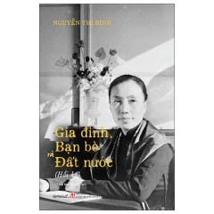 Hồi Ký Nguyễn Thị Bình - Gia Đình, Bạn Bè Và Đất Nước