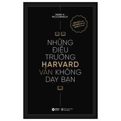 Những Điều Trường Harvard Vẫn Không Dạy Bạn