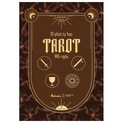 10 Phút Tự Học Tarot Mỗi Ngày