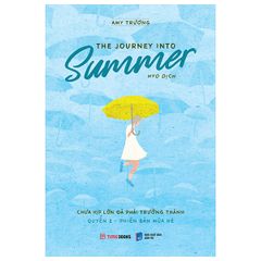 The Journey Into Summer - Chưa Kịp Lớn Đã Phải Trưởng Thành - Quyển 2 - Phiên Bản Mùa Hè ( Song ngữ Anh Việt)