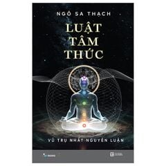 Luật Tâm Thức - Tập 2 - Vũ Trụ Nhất Nguyên Luận