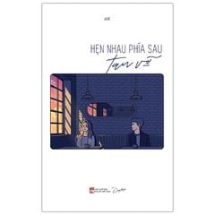 Hẹn Nhau Phía Sau Tan Vỡ