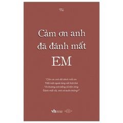 Cảm Ơn Anh Đã Đánh Mất Em