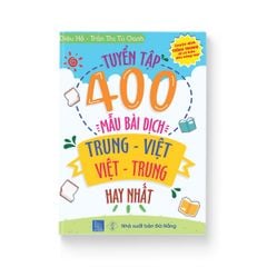 Tuyển tập 400 mẫu bài dịch Trung – Việt