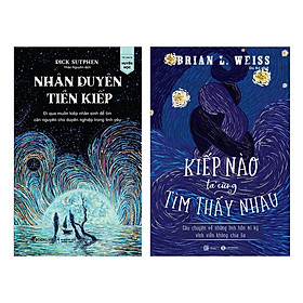 Combo Sách ( Nhân Duyên Tiền Kiếp + Kiếp Nào Ta Cũng Tìm Thấy Nhau )