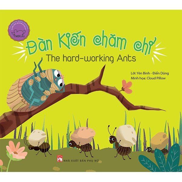 Ngụ Ngôn Song Ngữ Anh - Việt: Đàn Kiến Chăm Chỉ