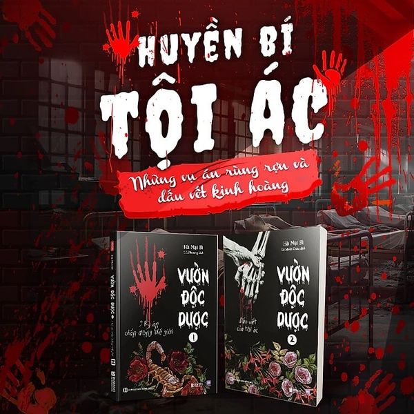 Vườn Độc Dược 9 Kỳ Án Chấn Động Thế Giới Và Dấu Vết Tội Ác ( Bộ 2 Cuốn )