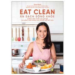 Eat Clean - Ăn Sạch Sống Khỏe (Tái Bản 2022)