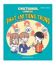 Phát âm Tiếng Trung dễ như ăn kẹo - Emotional Chinese