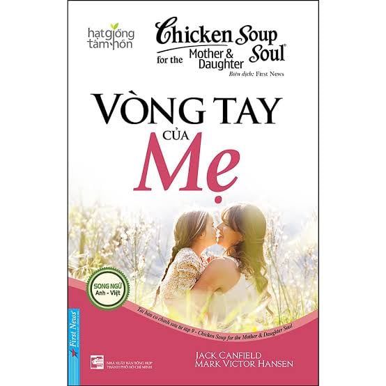 Chicken Soup For The Soul - Vòng Tay Của Mẹ (Tái Bản)