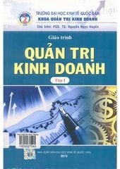 GIÁO TRÌNH QUẢN TRỊ KINH DOANH TẬP 1