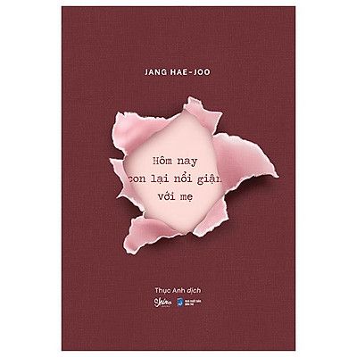 Hôm Nay Con Lại Nổi Giận Với Mẹ