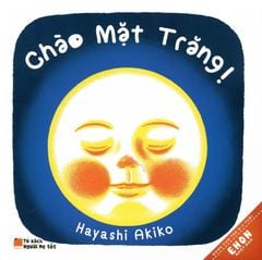 Ehon Nhật Bản - Chào Mặt Trăng!
