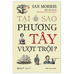 Tại Sao Phương Tây Vượt Trội?