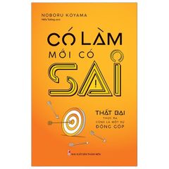 Có Làm Mới Có Sai