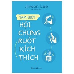 Tạm Biệt Hội Chứng Ruột Kích Thích