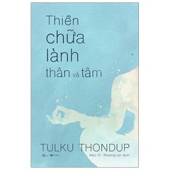 Thiền - Chữa Lành Thân Và Tâm