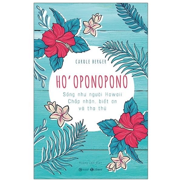 Sống Như Người Hawaii - Chấp Nhận, Biết Ơn Và Tha Thứ