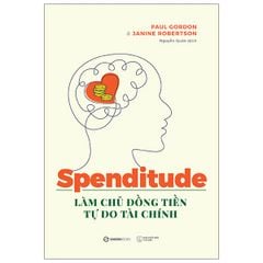 Spenditude: Làm Chủ Đồng Tiền, Tự Do Tài Chính