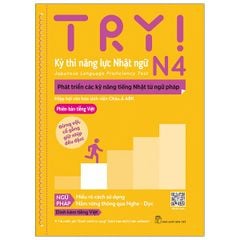 Try  N4. Phát Triển Các Kỹ Năng Tiếng Nhật Từ Ngữ Pháp (Phiên Bản Tiếng Việt)-TRY!