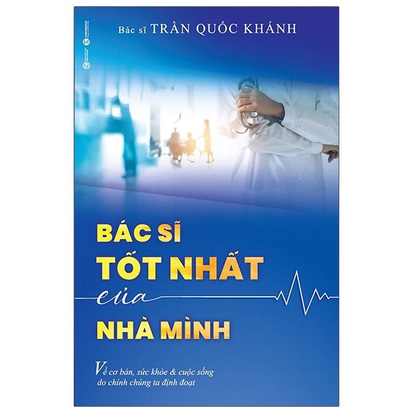 Bác Sĩ Tốt Nhất Của Nhà Mình