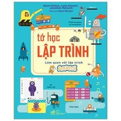 Tớ Học Lập Trình - Làm Quen Với Lập Trình Scratch (Tái Bản)