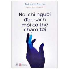 Nơi Chỉ Người Đọc Sách Mới Có Thể Chạm Tới