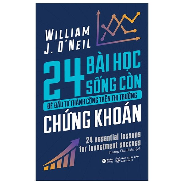 24 Bài Học Sống Còn Để Đầu Tư Thành Công Trên Thị Trường Chứng Khoán