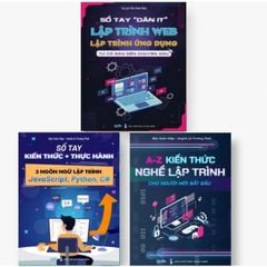 Combo Sách Lập Trình: Kiến Thức Lập Trình từ A-Z, Thực Hành 3 Ngôn Ngữ Lập Trình Và Sổ Tay 