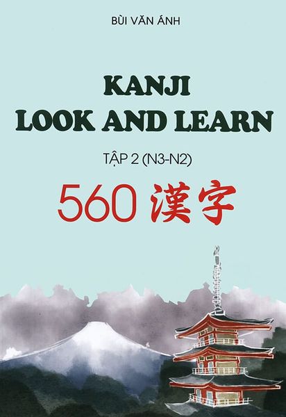 Kanji Look and Learn N3, N2 - 560 Kanji (Tập 2)