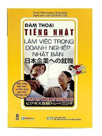 Đàm Thoại Tiếng Nhật - Làm Việc Trong Doanh Nghiệp Nhật Bản