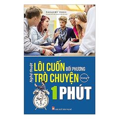 Nghệ Thuật Lôi Cuốn Đối Phương Trong 1 Phút