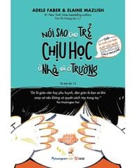 Nói Sao Cho Trẻ Chịu Học Ở Nhà Và Ở Trường